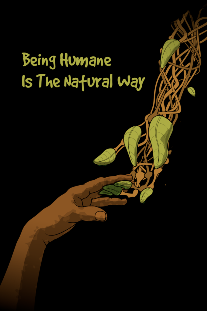 Being Humane Is The Natural Way